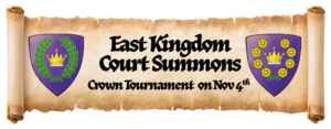 Scroll that reads, 'East Kingdom Court Summons: Crown Tournament on Noveber 4th'