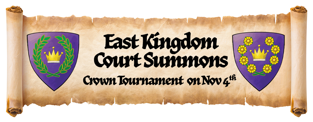 Scroll that reads, 'East Kingdom Court Summons: Crown Tournament on Noveber 4th'