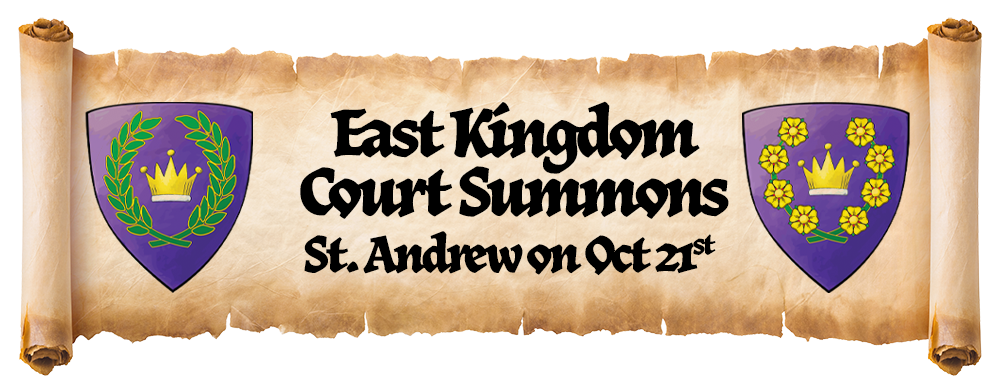Scroll that reads, 'East Kingdom Court Summons: St. Andrew on Oct 21'