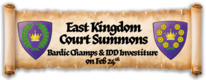 Scroll for the East Kingdom Bardic Champs & IDD Baronial Investiture court summons